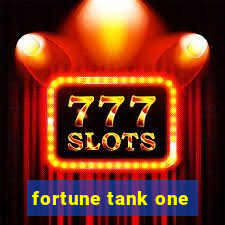 fortune tank one